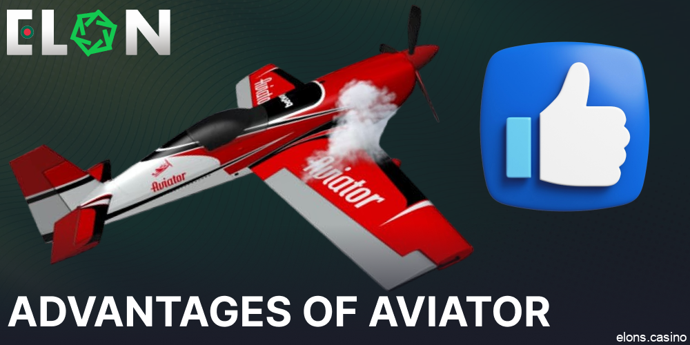 The main benefits of Avaitor game on Elon Casino Bangladesh