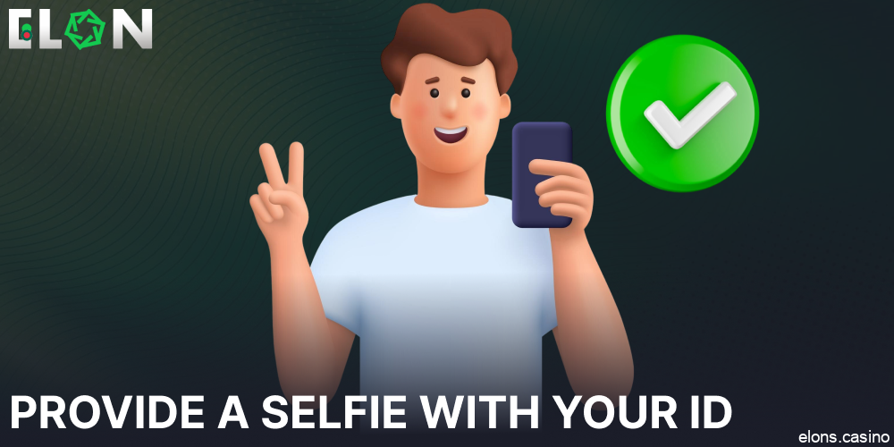 Provide a selfie with your ID on Elon Casino